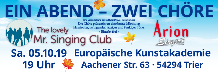 Chorkonzert in 54294 Trier mit Arion Singers« und »The lovely Mr. Singing Club« in 54294 Trier